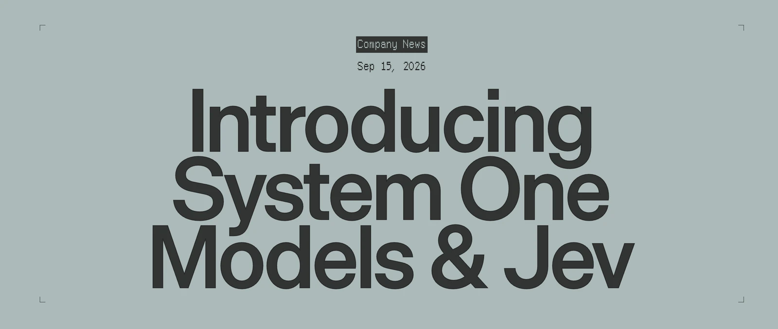Oznamovací grafika TypeSafe AI s nápisem Introducing System One Models and Jev, datum 15. září 2026